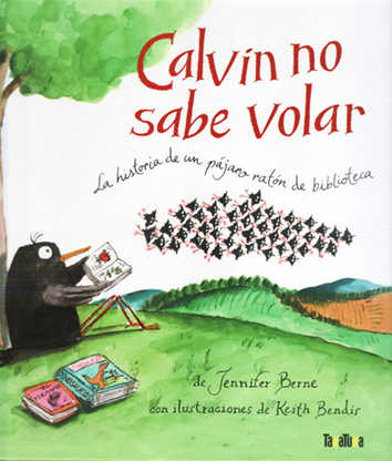 Calvin no sabe volar - Jennifer Berne con ilustraciones de Keith Bendir