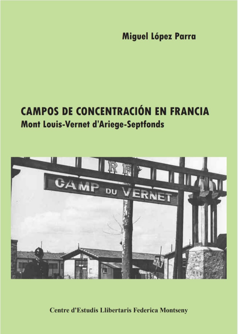 CAMPOS DE CONCENTRACIÓN EN FRANCIA - Miguel López Parra