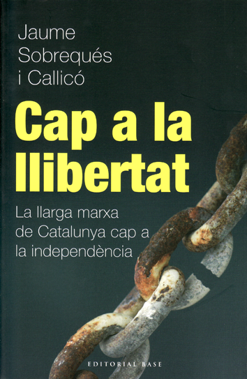 Cap a la llibertat - Jaume Sobrequés i Callicó