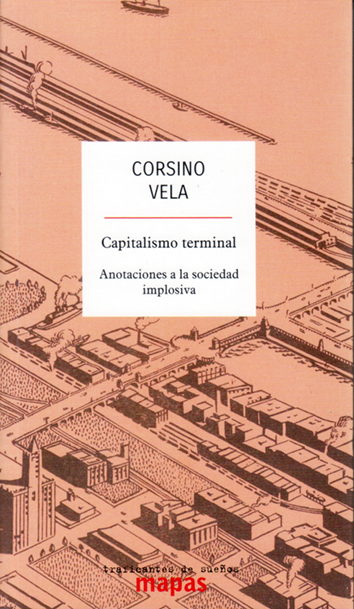 Capitalismo terminal - Corsino Vela