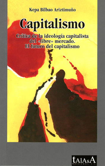 Capitalismo - Kepa Bilbao Ariztimuño