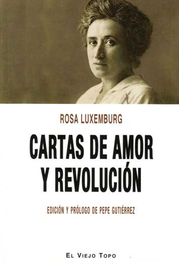 Cartas de amor y revolución - Rosa Luxemburg