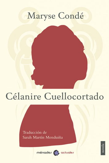 Célanire Cuellocortado - Maryse Condé