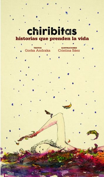 Chiribitas - Gorka Andraka con ilustraciones de Cristina Sáez