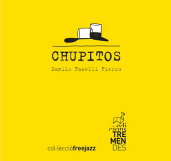 Chupitos - Danilo Facelli Fierro