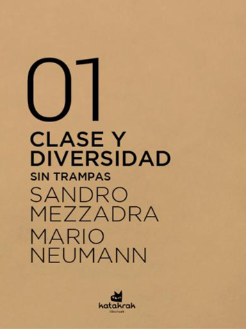 Clase y diversidad - Sandro Mezzadra y Mario Neumann