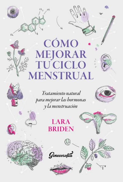Como mejorar tu ciclo menstrual - Lara Briden