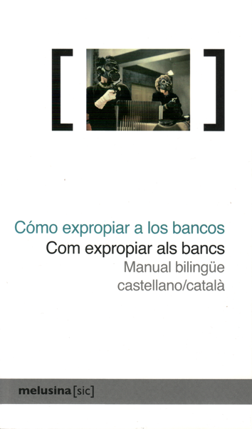 Cómo expropiar a los bancos | Com expropiar als bancs - Nuria Güell Serra (ed.)
