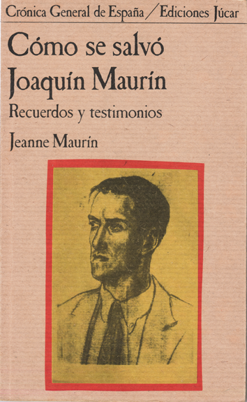 Cómo se salvó Joaquín Maurín - Jeanne Maurín