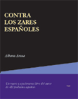 Contra los zares españoles - Alberto Arana