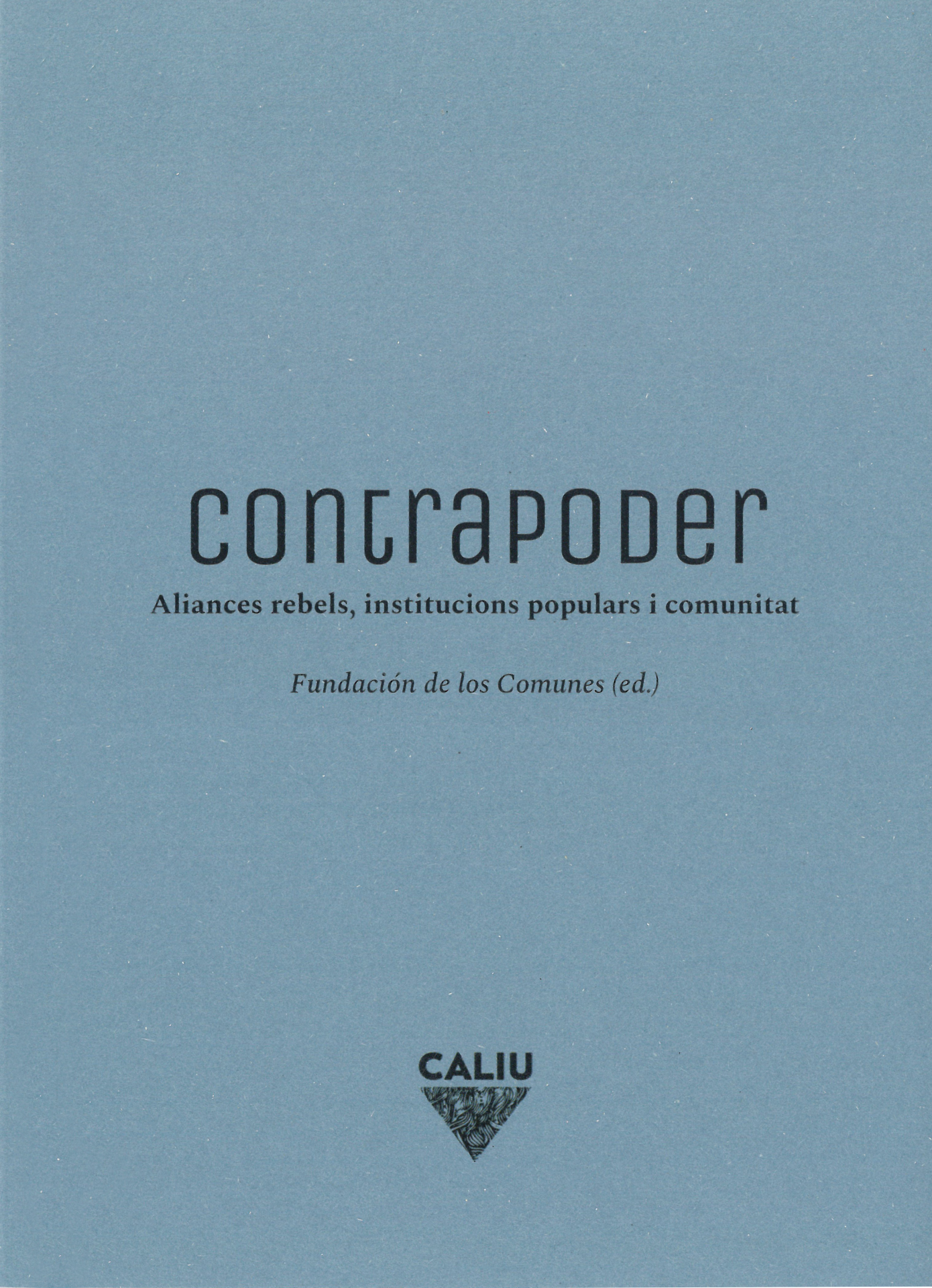 CONTRAPODER - Fundacion De Los Comunes (ed.)