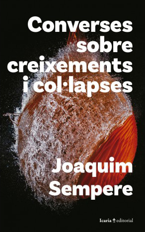 Converses sobre creixements i col·lapses - Joaquim Sempere