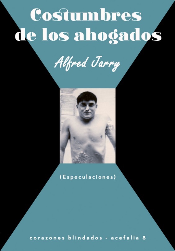 COSTUMBRES DE LOS AHOGADOS - Alfred Jarry
