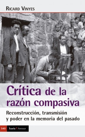CRÍTICA DE LA RAZÓN COMPASIVA - Ricard Vinyes