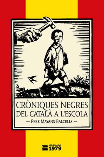 Cròniques negres del català a l'escola - Pere Mayans Balcells