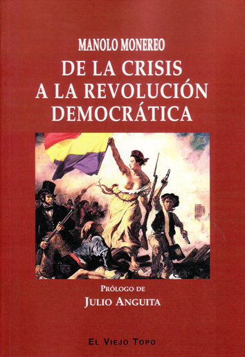 De la crisis a la revolución democrática - Manolo Monereo