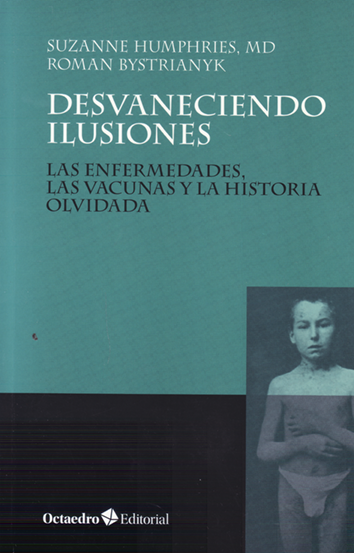 Desvaneciendo ilusiones - Suzanne Humphries, MD roman Bystrianyk