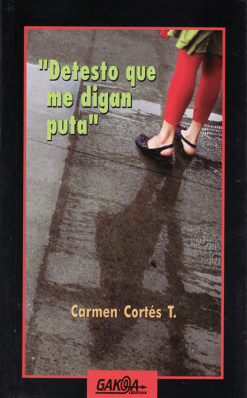«Detesto que me digan puta» - Carmen Cortés T.