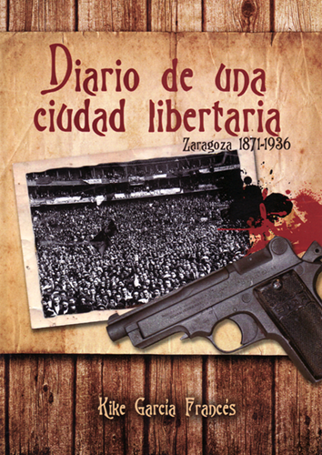 Diario de una ciudad libertaria - Kike García Francés