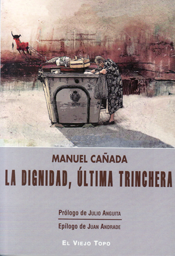 Dignidad, la última trinchera - Manuel Cañada