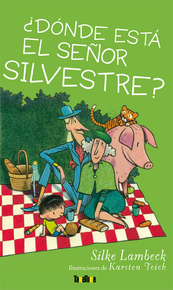 ¿Dónde está el señor Silvestre? - Silke Lambeck y Karsten Teich