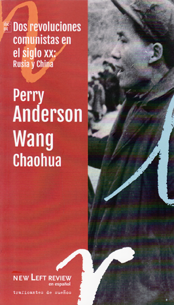 Dos revoluciones comunistas en el siglo XX - Perry Anderson y Wang Chaohua