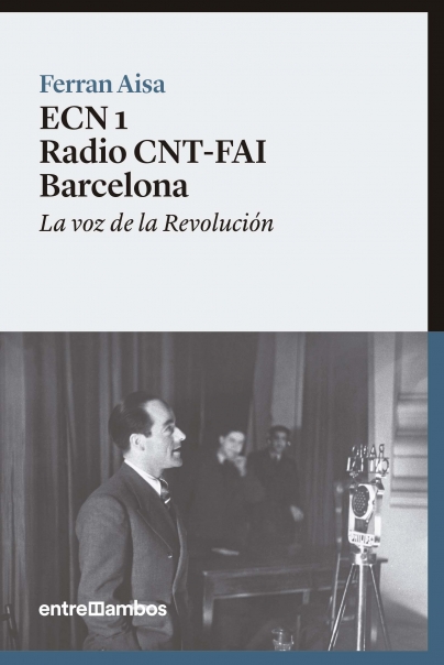 ECN 1. Radio CNT-FAI Barcelona - Ferran Aisa