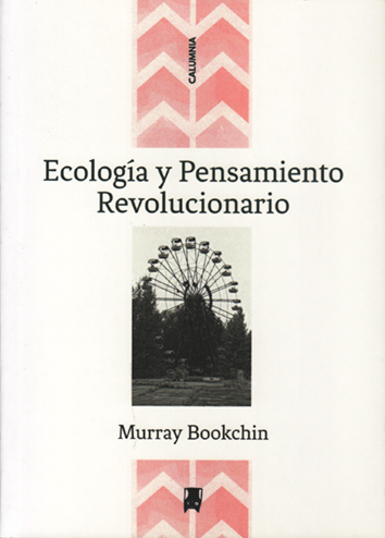 Ecología y pensamiento revolucionario - Murray Bookchin