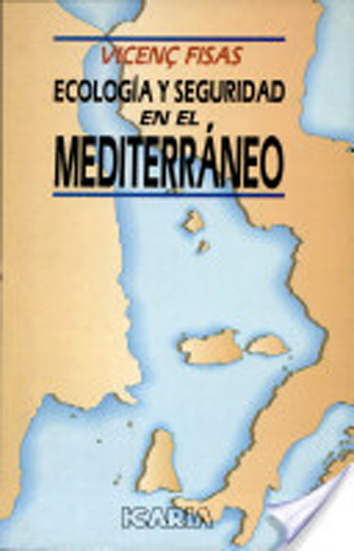 Ecología y seguridad en el Mediterráneo - Vicenç Fisas
