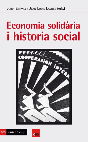 Economia solidària i història social - Jordi Estivill i Jean Louis Laville (eds.)