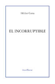 el-incorruptible-9788495786173