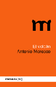 El volcán - Antonio Moresco