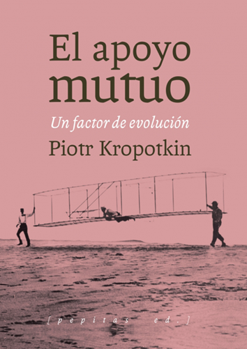 El apoyo mutuo - Piotr Kropotkin