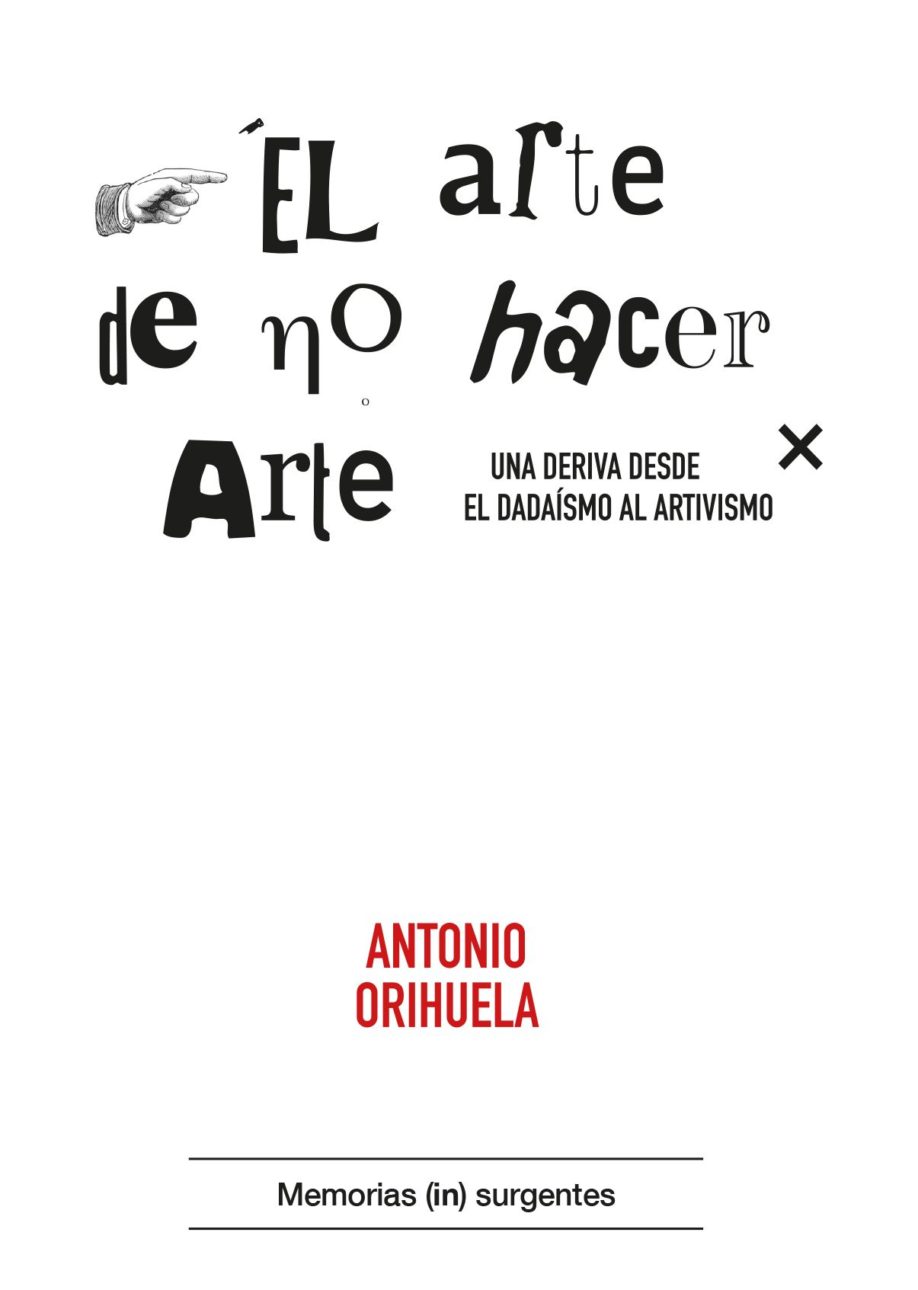 EL ARTE DE NO HACER ARTE - Antonio Orihuela