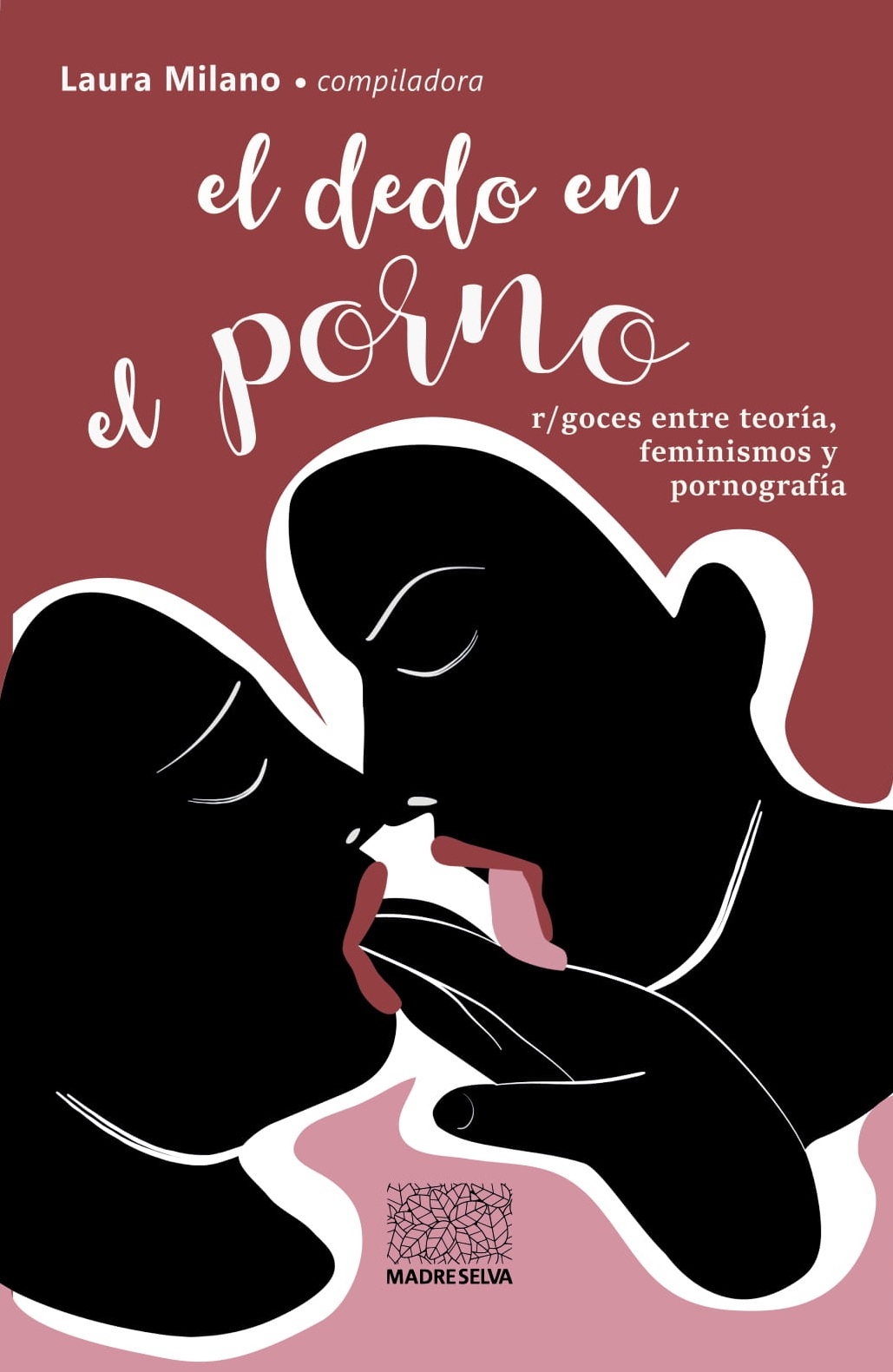 EL DEDO EN EL PORNO - Laura Milano (comp.)