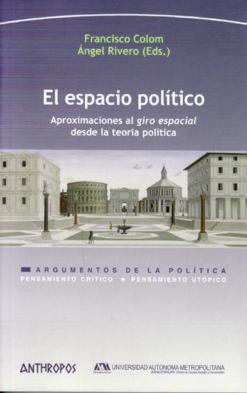 El espacio político - Francisco Colom y Ángel Rivero (Eds.)