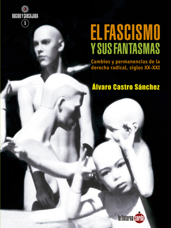 El fascismo y sus fantasmas - Álvaro Castro Sánchez
