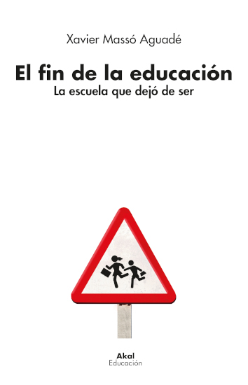 EL FIN DE LA EDUCACION - Xavier Massó