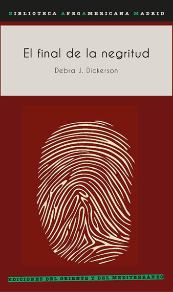 El final de la negritud - Debra J. Dickerson