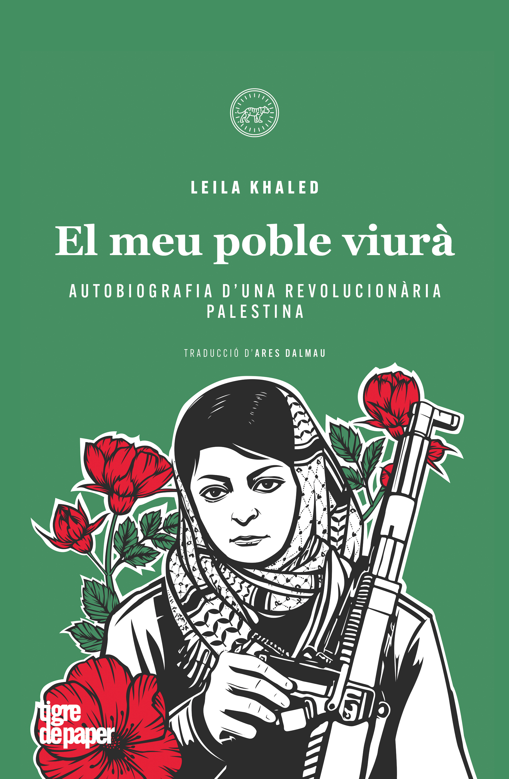 Leila Khaled. El meu poble viurà - Leila Khaled | George Hajjar