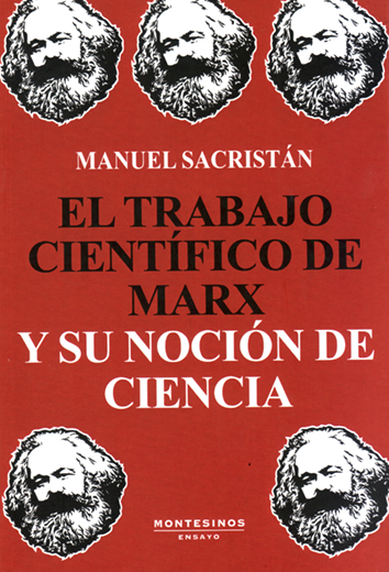 El trabajo científico de Marx - Manuel Sacristán