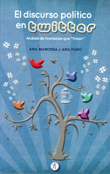 El discurso político en twitter - Ana Mancera y Ana Pano