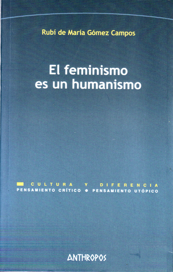 El feminismo es un humanismo - Rubí de María Gómez Campos