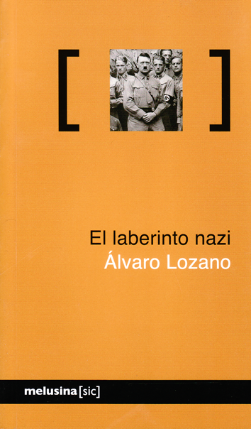 El laberinto nazi - Álvaro Lozano