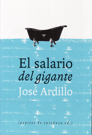 El salario del gigante - José Ardillo