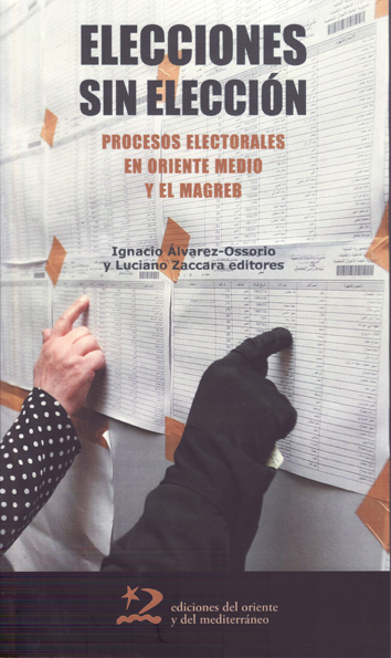Elecciones sin elección - Ignacio Álvarez-Ossorio y Luciano Zaccara (eds.)