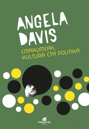 Emakumeak, kultura eta politika - Angela Davis