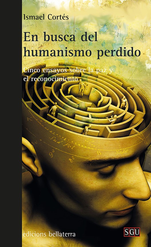 En busca del humanismo perdido - Ismael Cortés