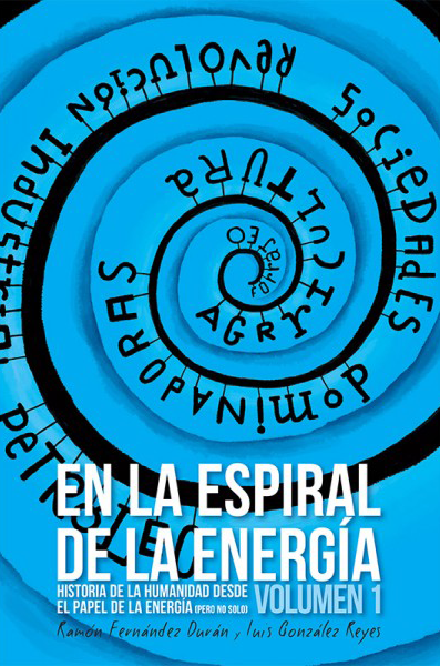 En la espiral de la energía - Ramón Fernández Durán y Luís González Reyes