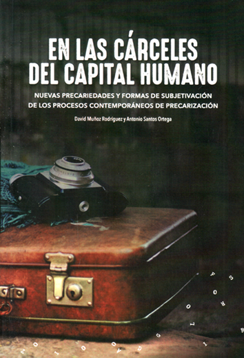 En las cárceles del capital humano - David Muñoz Rodriguez y Antonio Santos Ortega